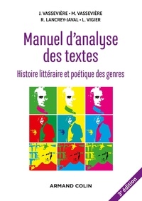 Romain Lancrey-Javal et Jacques Vassevière - Manuel d'analyse des textes - Histoire littéraire et poétique des genres.