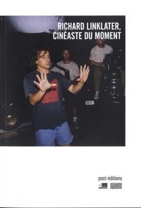 Richard Linklater, cinéaste du moment
