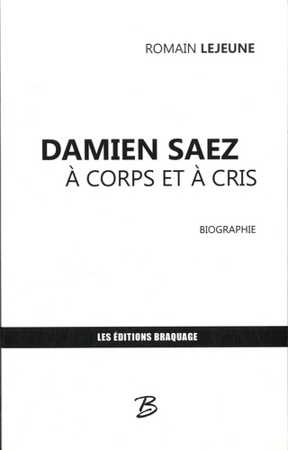 Romain Lejeune - Damien Saez à corps et à cris.