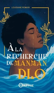 A la recherche de Manman Dlo
