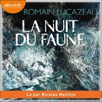 Romain Lucazeau et Nicolas Matthys - La Nuit du faune.