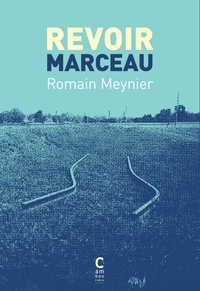 Romain Meynier - Revoir Marceau.