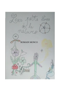 Romain Monco - Les petits êtres de la nature.