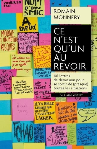 Ce n'est qu'un au revoir. 101 lettres de démission pour se sortir de (presque) toutes les situations imaginables