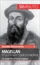 Romain Parmentier - Magellan et le premier tour du monde - Un projet fou à l'issue tragique.