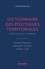 Dictionnaire des politiques territoriales. 2e édition mise à jour et augmentée 2e édition revue et augmentée