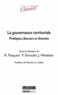 Romain Pasquier et Vincent Simoulin - La gouvernance territoriale - Pratiques, discours et théories.
