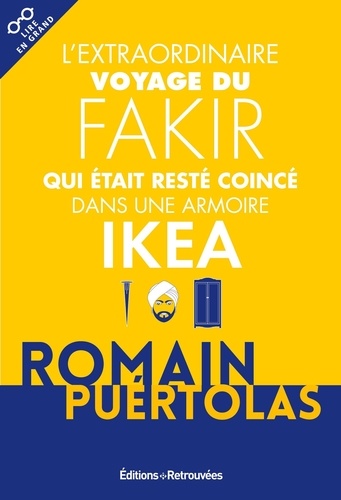 L'extraordinaire voyage du fakir qui était resté coincé dans une armoire Ikea Edition en gros caractères