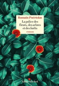 Téléchargez les livres complets en pdf La police des fleurs, des arbres et des forêts par Romain Puértolas (French Edition) FB2 MOBI 9782226442994