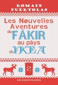 Romain Puértolas - Les nouvelles aventures du fakir au pays d'Ikea.