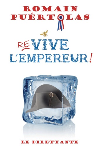 Re-vive l'Empereur !