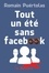 Tout un été sans Facebook