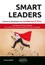 Smart Leaders. Concepts-clés et fiches pratiques pour réussir les transformations de l’ère numérique