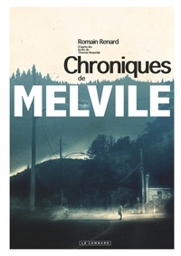 Romain Renard - Les chroniques de Melvile.