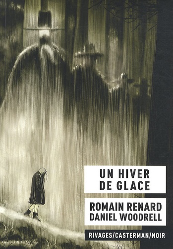 Romain Renard et Daniel Woodrell - Un hiver de glace.