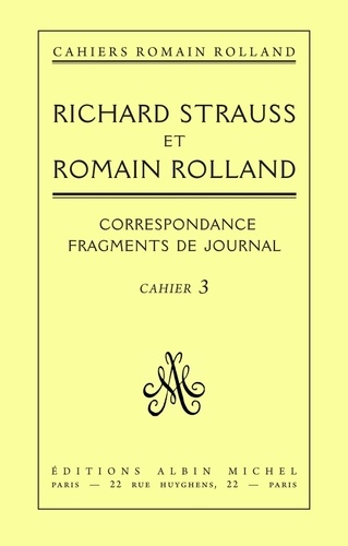 Correspondance entre Richard Strauss et Romain Rolland. Correspondance, fragments du journal, cahier nº3