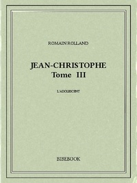 Romain Rolland - Jean-Christophe III.