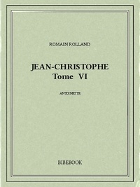 Romain Rolland - Jean-Christophe VI.
