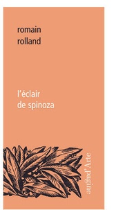 Romain Rolland - L'éclair de Spinoza.