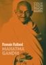 Romain Rolland - Mahatma Gandhi.