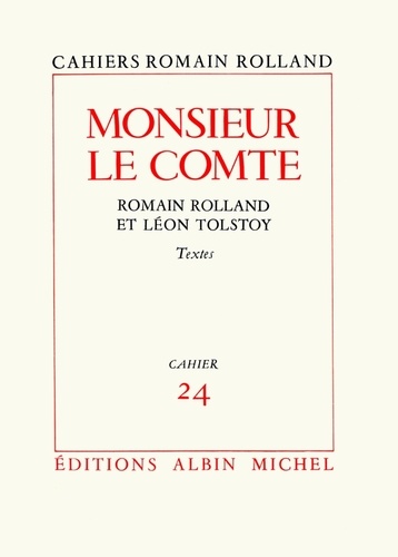 Monsieur le comte - Romain Rolland et Léon Tolstoï. Textes, cahier nº24