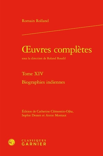 Oeuvres complètes. Tome 14, Biographies indiennes
