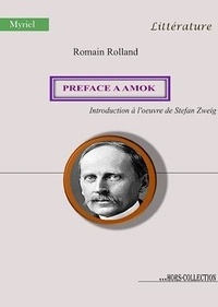 Romain Rolland - Préface à Amok - Introduction à l'œuvre de Stefan Zweig.