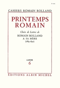 Romain Rolland et Romain Rolland - Printemps romain - Choix de lettres de Romain Rolland à sa mère (1889-1890), cahier nº6.