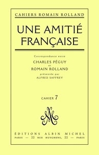 Romain Rolland - Une amitié française - Correspondance entre Charles Péguy et Romain Rolland cahier n° 7.