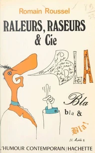 Râleurs, raseurs et Cie