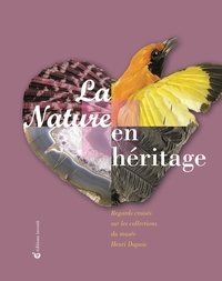 Téléchargement gratuit de livres mobipocket La nature en héritage - Regards croisés sur les collections du musée Henri Dupuis MOBI PDF iBook (French Edition) 9782376801337 par Jacques Cuisin