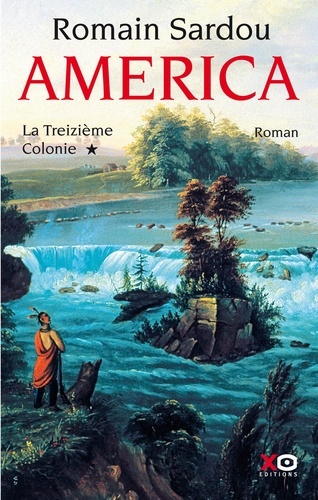 America Tome 1 La Treizième Colonie