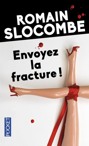 Romain Slocombe - Envoyez la fracture !.
