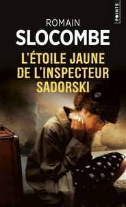 Romain Slocombe - La trilogie des collabos  : L'étoile jaune de l'inspecteur Sadorski.