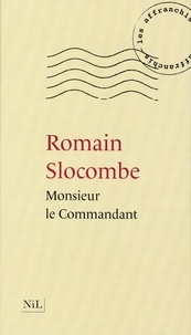 Romain Slocombe - Monsieur le commandant.