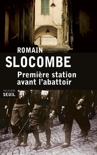 Romain Slocombe - Première station avant l'abattoir.