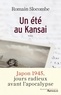 Romain Slocombe - Un été au Kansai.