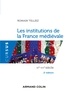 Romain Telliez - Les institutions de la France médiévale - XIe-XVe siècle.
