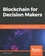 Blockchain for Decision Makers