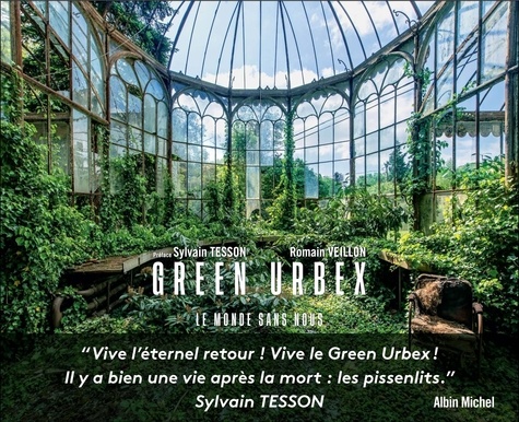 Green urbex. Le monde sans nous