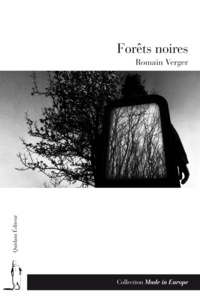 Romain Verger - Forêts noires.