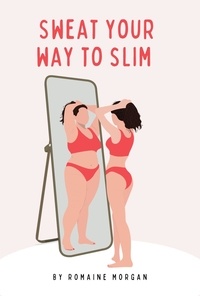  Romaine Delroy Morgan - Sweat Your Way to Slim.