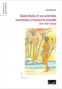 Saint-Malo et ses activités maritimes à travers le monde