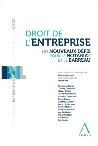 Roman Aydogdu - Droit de l'entreprise - Les nouveaux défis pour le notariat et le barreau.