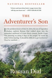 Roman Dial - The Adventurer's Son - A Memoir.