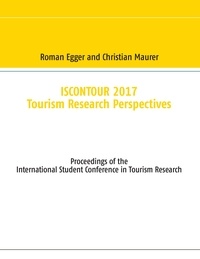 Roman Egger et Christian Maurer - Iscontour 2017 - Tourism Research Perspectives.