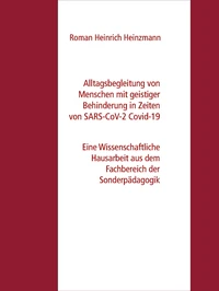 Alltagsbegleitung von Menschen mit geistiger Behinderung in Zeiten von SARS-CoV-2 Covid-19