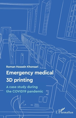 Emergency medical 3D printing. A case study during the COVID19 pandemic