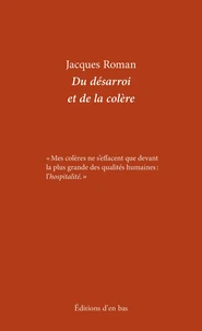 Du désarroi et de la colère