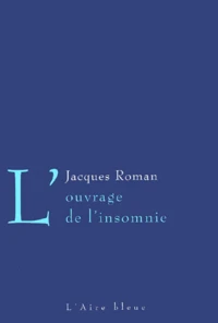 L'Ouvrage De L'Insomnie. Tome 1